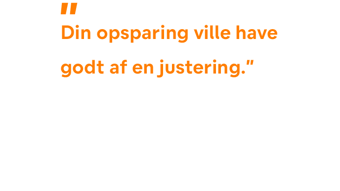 opsparing, pension, justering, ændring, ny profil, risiko, citat